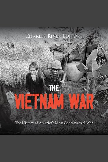 Vietnam War The: The History of America’s Most Controversial War - cover
