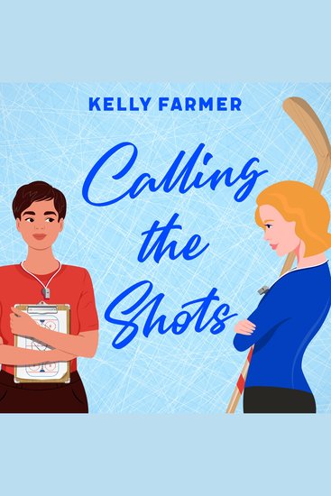Calling the Shots - Out on the Ice Book 3 - cover