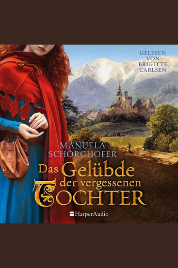 Das Gelübde der vergessenen Tochter (ungekürzt) - Historischer Roman - cover