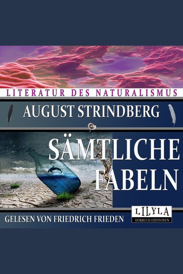 Sämtliche Fabeln - Der heilige Ochse oder der Triumph der Lüge Die Möwen Vollblut Natürliche Zuchtwahl Wie ein Pfarrer zum Atheisten wird Das Eigentumsrecht Schamhaftigkeit und Kälte Die Vaterlandsfreunde - cover