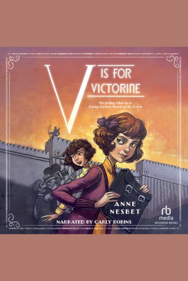 V Is for Victorine - The thrilling follow-up to Daring Darleen Queen of the Screen - cover