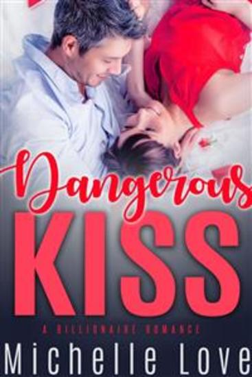 Dangerous Kiss - A Billionaire Romance - cover
