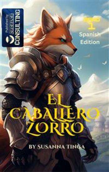 El Caballero Zorro-The Fox Knight - El comienzo de una aventura fantástica - cover