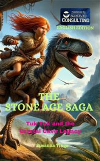 The Stone Age Saga - Tuk Tuk and the Crystal Cave Legacy - cover