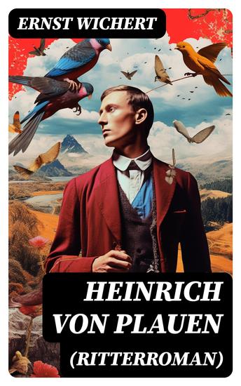 Heinrich von Plauen (Ritterroman) - Historischer Roman aus dem 15 Jahrhundert - Eine Geschichte aus dem deutschen Osten - cover