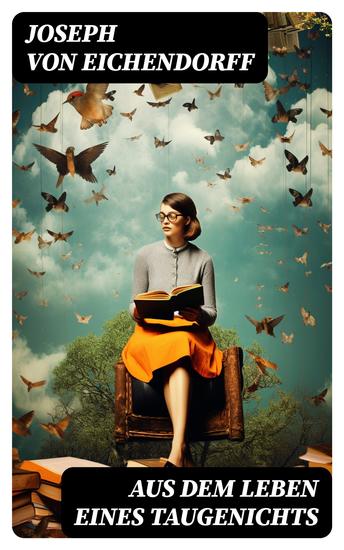 Aus dem Leben eines Taugenichts - Ein Klassiker der deutschen Romantik - cover