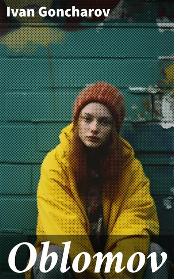 Oblomov - A Classic Russian Satirical Novel - cover