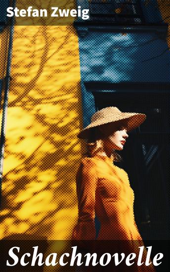 Schachnovelle - Ein Meisterwerk der Literatur: Stefan Zweigs letztes und zugleich bekanntestes Werk - cover