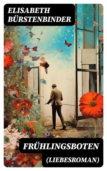 Frühlingsboten (Liebesroman) - Aus der Feder der unbestrittenen Beherrscherin der Frauenliteratur - cover