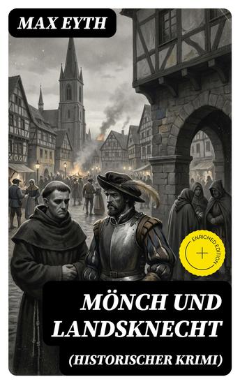 Mönch und Landsknecht (Historischer Krimi) - Bereicherte Ausgabe Mittelalter-Roman (Aus der Zeit des deutschen Bauernkriegs) - cover