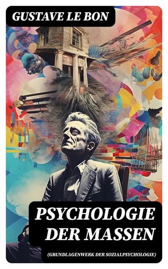 Psychologie der Massen (Grundlagenwerk der Sozialpsychologie) - cover
