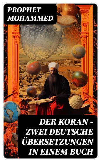 Der Koran - Zwei deutsche Übersetzungen in einem Buch - Das Heilige Buch der Muslime in der Übertragung von Max Henning und Friedrich Rückert - cover