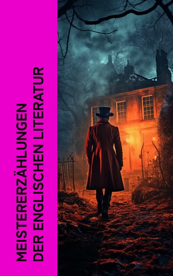 Meistererzählungen der englischen Literatur - Bartleby der Schreiber; Das Geschenk der Weisen; Der Untergang des Hauses Usher; Die Legende Von Sleepy Hollow - cover
