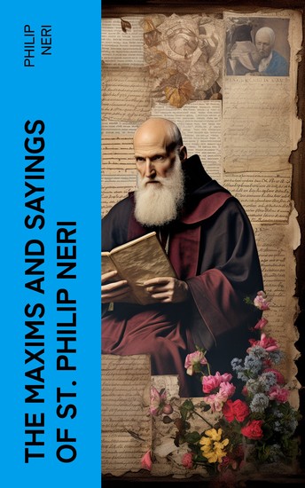 The Maxims and Sayings of St Philip Neri - cover