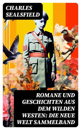 Romane und Geschichten aus dem Wilden Westen: Die Neue Welt Sammelband - cover