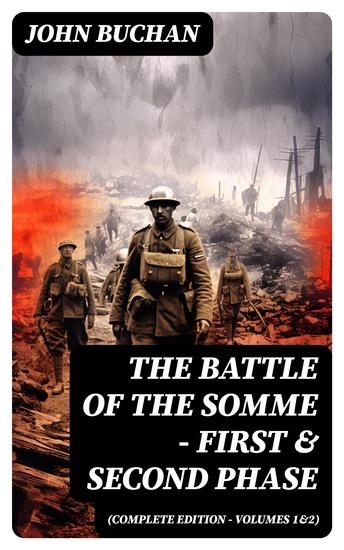 THE BATTLE OF THE SOMME – First & Second Phase (Complete Edition – Volumes 1&2) - cover