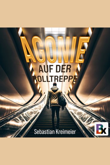 Agonie auf der Rolltreppe - Eine antikapitalistische Near-Future-Dystopie - cover