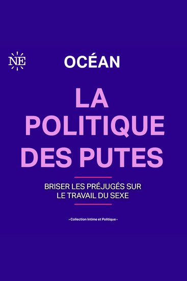 La politique des putes - Briser les préjugés sur le travail du sexe - cover