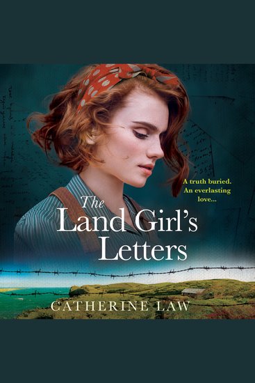 The Land Girl's Letters - A heartfelt historical romance from Catherine Law - cover