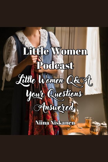 Little Women Podcast Q&A Your Questions Answered - cover