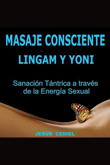 MASAJE CONSCIENTE - Sanación Tantrica a través de la Energía Sexual - cover