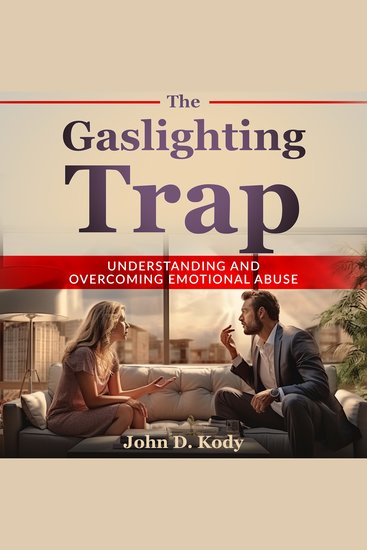 The Gaslighting Trap - Understanding and Overcoming Emotional Abuse - cover