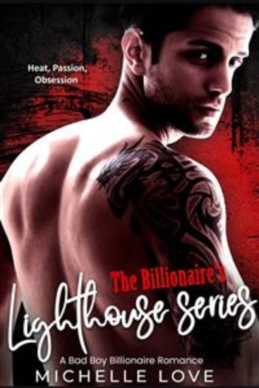 The Billionaire's Lighthouse Series - A Bad Boy Billionaire Romance - cover
