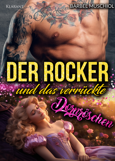 Der Rocker und das verrückte Dornröschen Rockerroman - cover