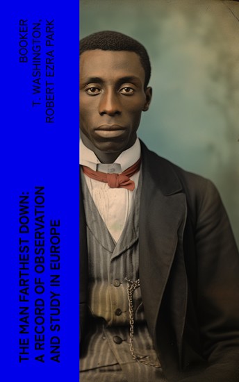 The Man Farthest Down: A Record of Observation and Study in Europe - cover