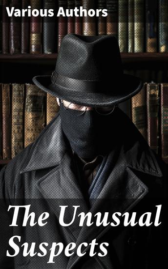 The Unusual Suspects - Unraveling the Mysteries of Literary Evolution - cover