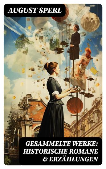 Gesammelte Werke: Historische Romane & Erzählungen - cover