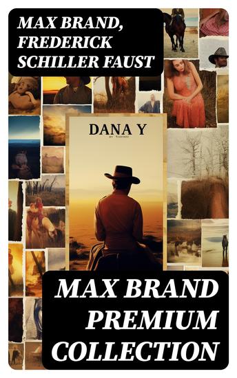 MAX BRAND Premium Collection - 29 Western Classics & Adventure Tales - cover