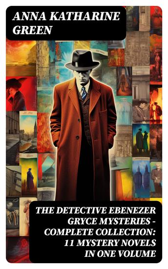 THE DETECTIVE EBENEZER GRYCE MYSTERIES – Complete Collection: 11 Mystery Novels in One Volume - cover