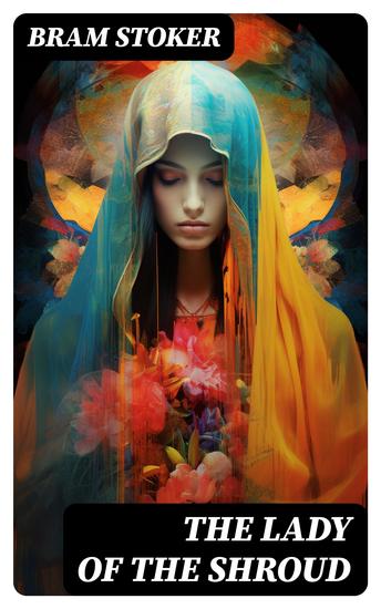 The Lady of the Shroud - A Vampire Tale – Bram Stoker's Horror Classic - cover