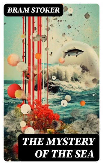 THE MYSTERY OF THE SEA - Historical Thriller Set on the Shores of Scotland with Buried Treasure Intrigue & Lady in Distress - cover