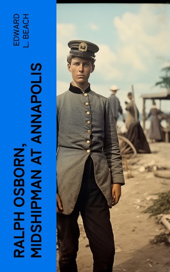 Ralph Osborn Midshipman at Annapolis - A Story of Life at the US Naval Academy - cover
