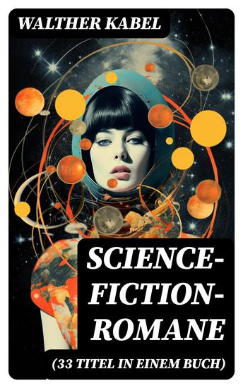 Science-Fiction-Romane (33 Titel in einem Buch) - cover
