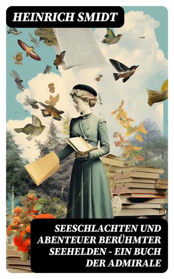 Seeschlachten und Abenteuer berühmter Seehelden - Ein Buch der Admirale - cover