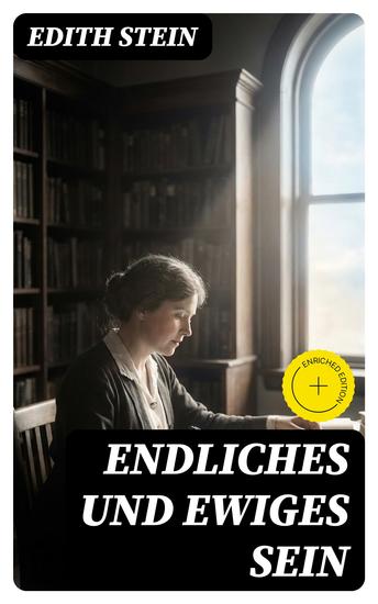 Endliches und ewiges Sein - Bereicherte Ausgabe Ein Grundriss der Ontologie (mit dem Denken von Thomas von Aquin Husserl und Heidegger) - cover