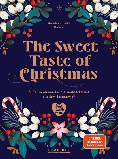 The Sweet Taste of Christmas - Süße Leckereien für die Weihnachtszeit aus dem Thermomix® - cover