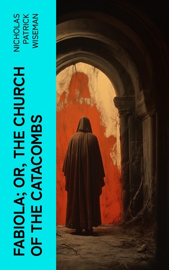 Fabiola; Or The Church of the Catacombs - cover