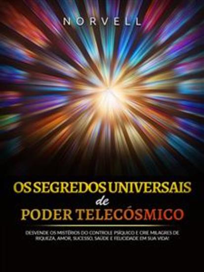 Os Segredos universais de Poder Telecósmico (Traduzido) - Desvende os mistérios do controle psíquico e crie milagres de riqueza amor sucesso saúde e felicidade em sua vida! - cover