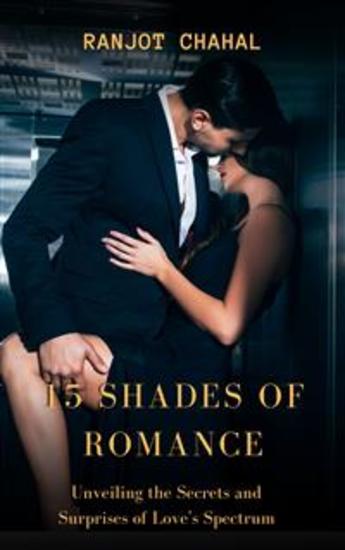 15 Shades of Romance: Unveiling the Secrets and Surprises of Love's Spectrum - cover