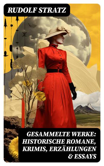Gesammelte Werke: Historische Romane Krimis Erzählungen & Essays - cover