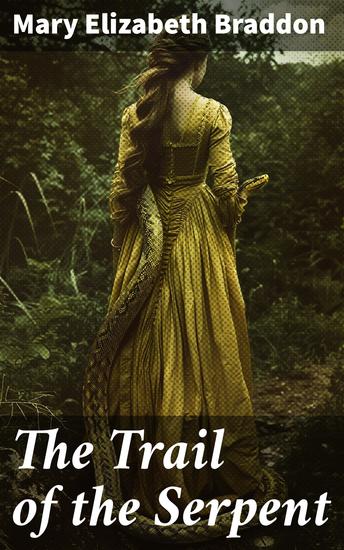 The Trail of the Serpent - Enriched edition Detective Mystery Novel - cover