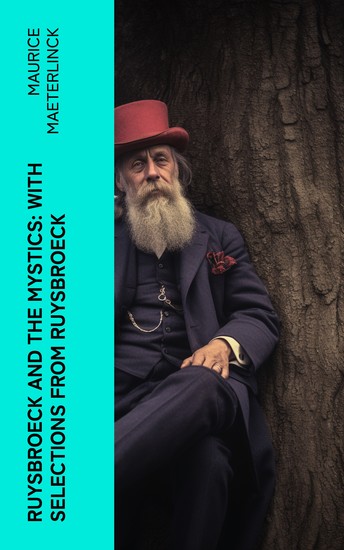 Ruysbroeck and the Mystics: with selections from Ruysbroeck - cover