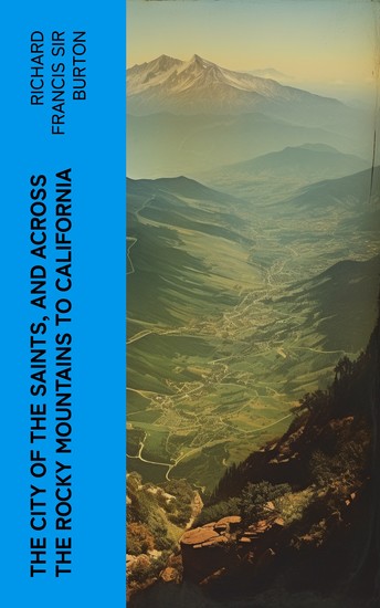 The City of the Saints and Across the Rocky Mountains to California - cover