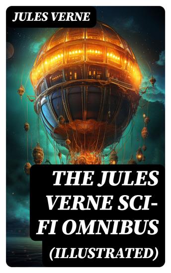 The Jules Verne Sci-Fi Omnibus (Illustrated) - cover