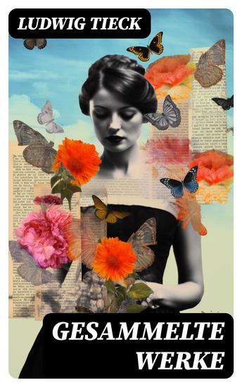 Gesammelte Werke - Romane Dramen Erzählungen Märchen Aufsätze Gedichte Übersetzungen Biografie - cover