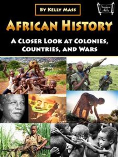 African History - A Closer Look at Colonies Countries and Wars - cover